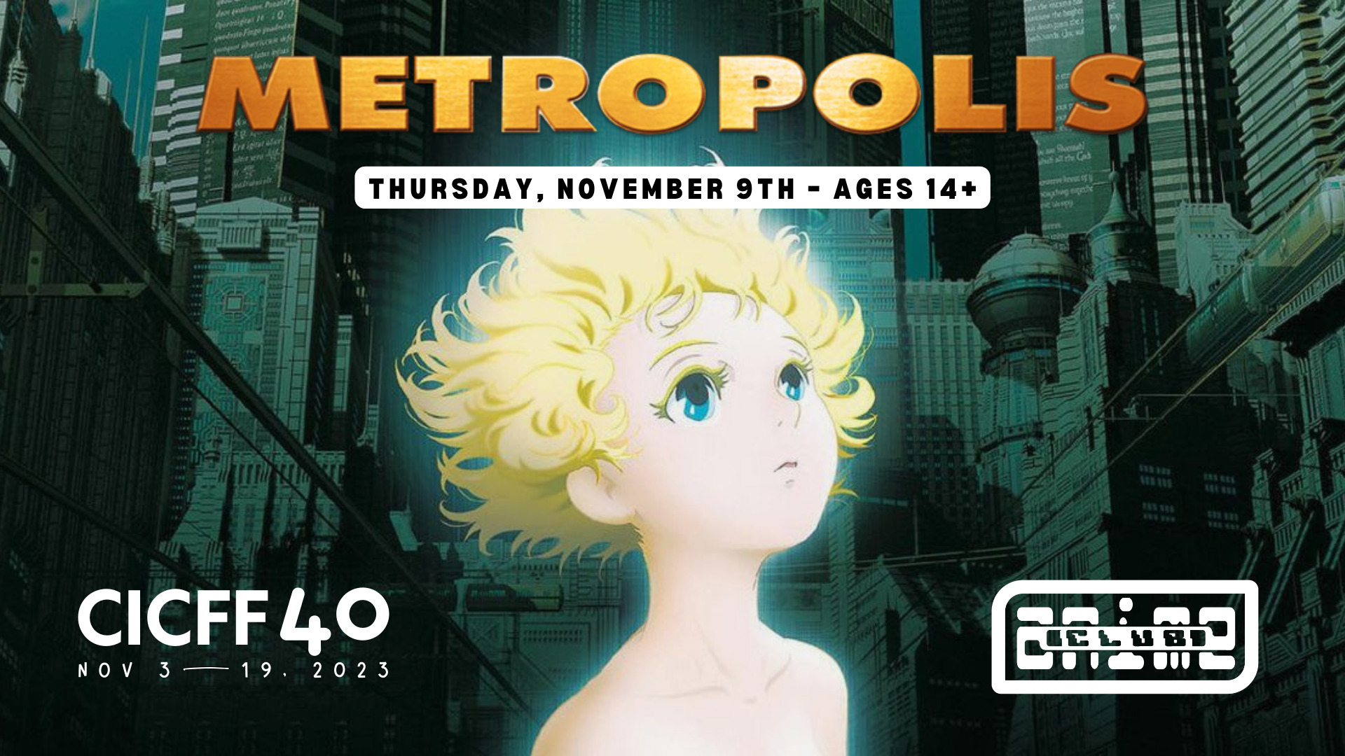 Anime Club x CICFF40 Present: Animation Party + Metropolis